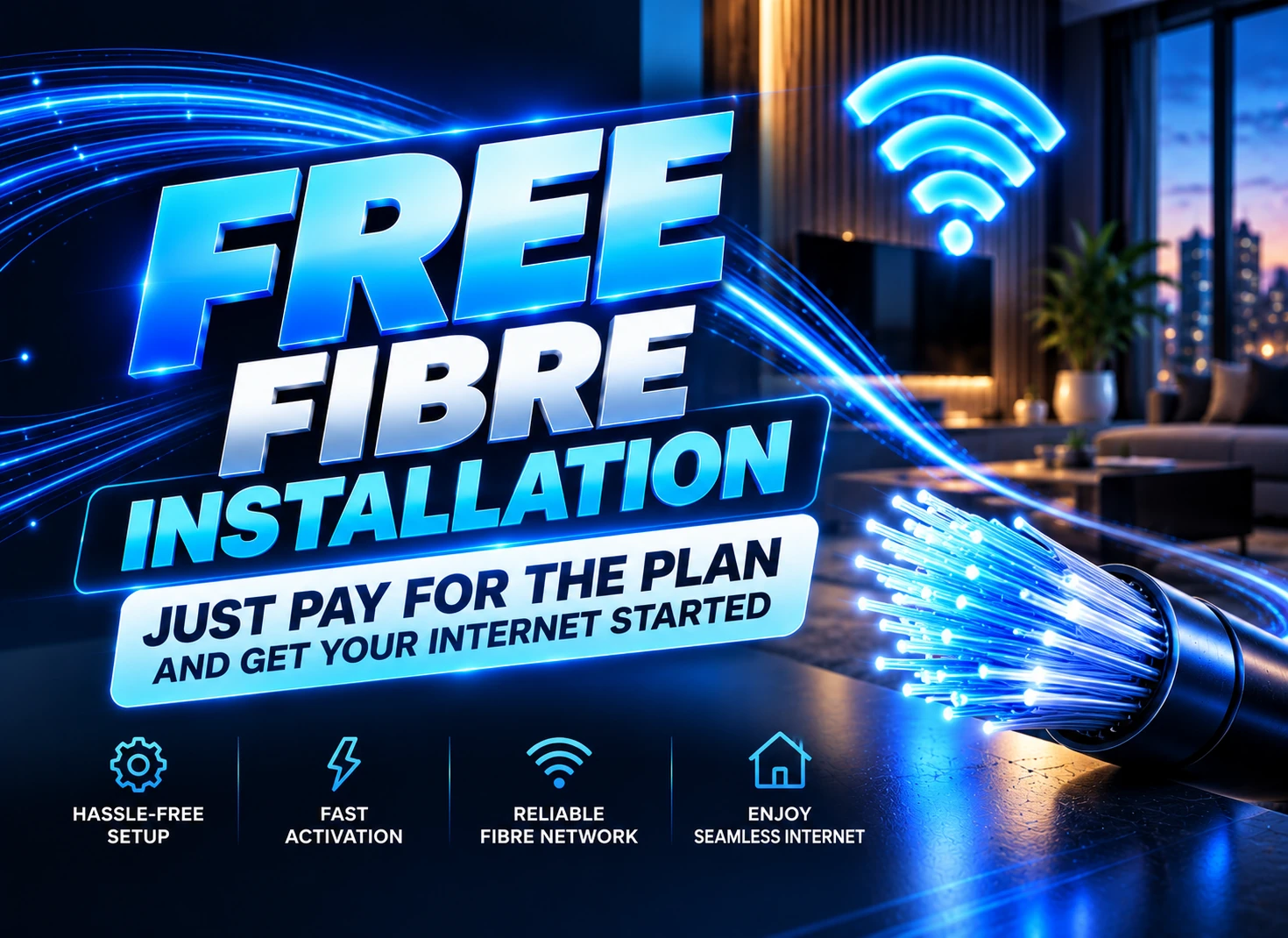 Free fibre installation, just pay for the plan